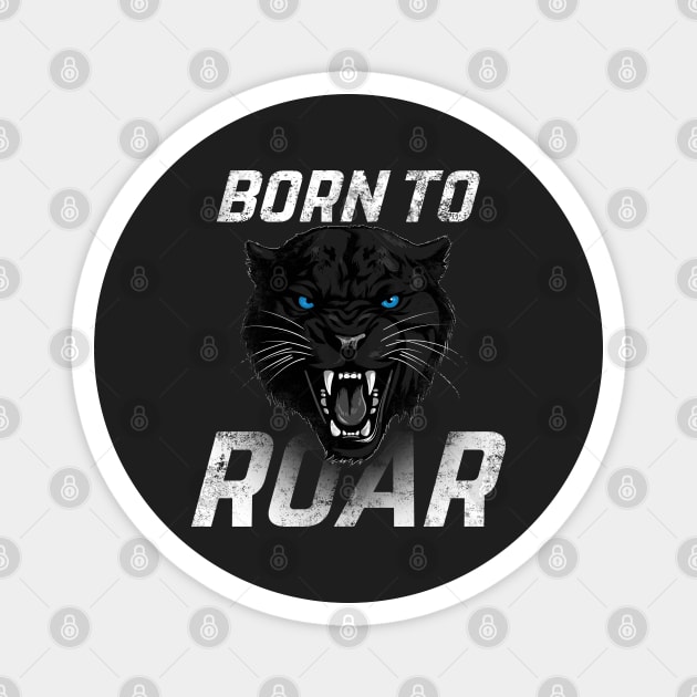 Born to roar Panther Magnet by Digital Borsch